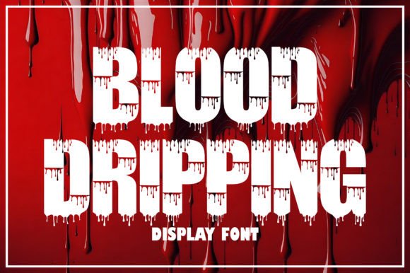 Blood Dripping: A Bold Display Font for Impact