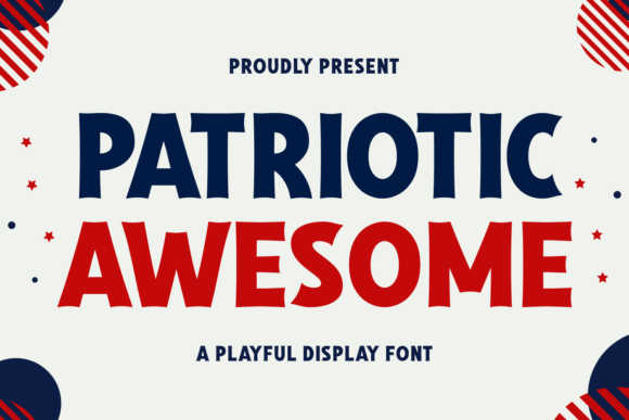 Patriotic Awesome: The Bold Typography for Celebrating Unity and Spirit