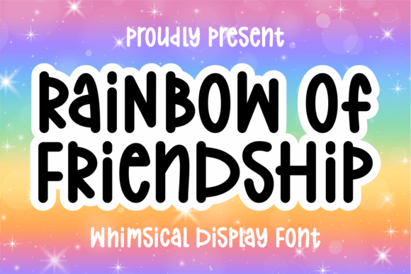 Rainbow of Friendship: A Guide to Authentic Whimsy in Typography
