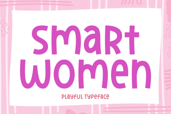 Smart Women: A Display Font That Balances Playfulness and Clarity