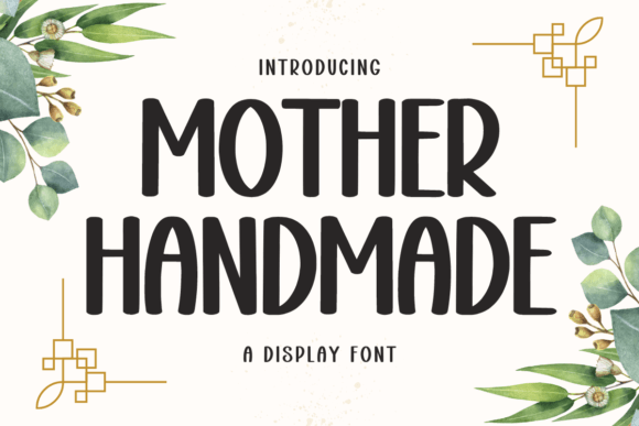 Understanding Mother Handmade: A Practical Guide to Its Design and Application