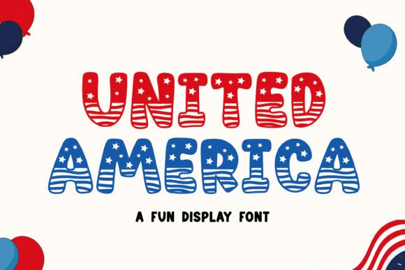 United America: The Perfect Font to Infuse Your Celebrations with Charm and Patriotism